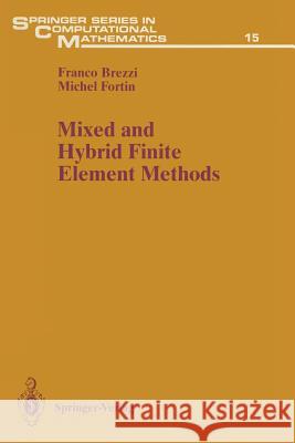 Mixed and Hybrid Finite Element Methods