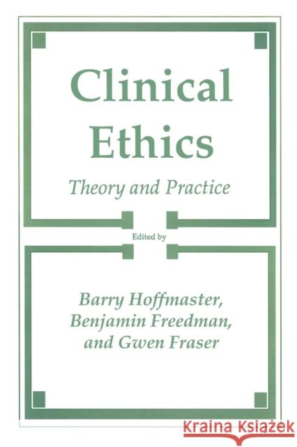 Clinical Ethics: Theory and Practice