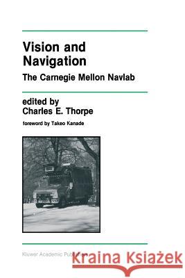 Vision and Navigation: The Carnegie Mellon Navlab