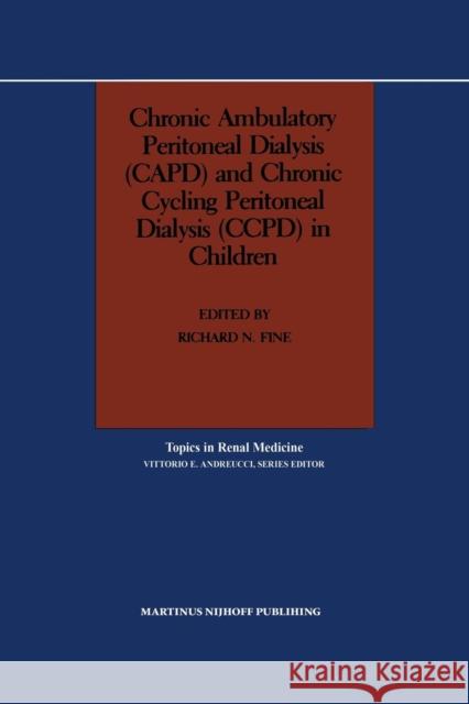 Chronic Ambulatory Peritoneal Dialysis (Capd) and Chronic Cycling Peritoneal Dialysis (Ccpd) in Children