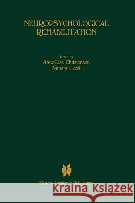 Neuropsychological Rehabilitation: Proceedings of the Conference on Rehabilitation of Brain Damaged People: Current Knowledge and Future Directions, H