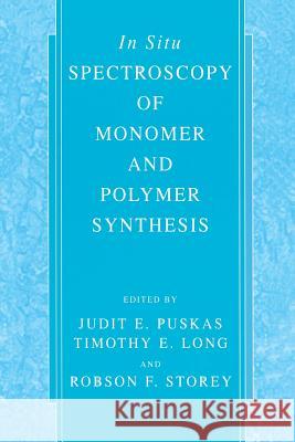 In Situ Spectroscopy of Monomer and Polymer Synthesis