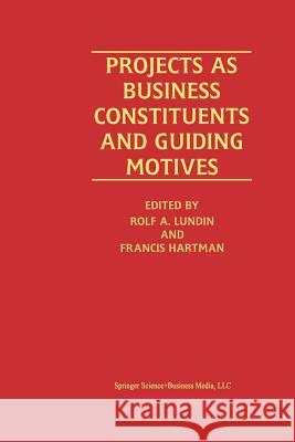 Projects as Business Constituents and Guiding Motives