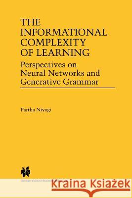 The Informational Complexity of Learning: Perspectives on Neural Networks and Generative Grammar