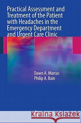 Practical Assessment and Treatment of the Patient with Headaches in the Emergency Department and Urgent Care Clinic