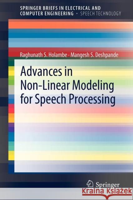 Advances in Non-Linear Modeling for Speech Processing