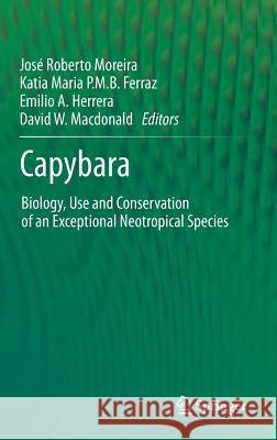 Capybara: Biology, Use and Conservation of an Exceptional Neotropical Species