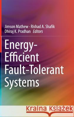 Energy-Efficient Fault-Tolerant Systems