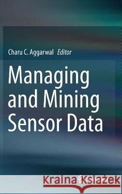 Managing and Mining Sensor Data