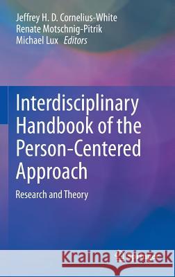 Interdisciplinary Handbook of the Person-Centered Approach: Research and Theory