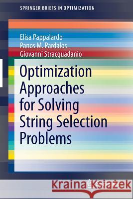 Optimization Approaches for Solving String Selection Problems