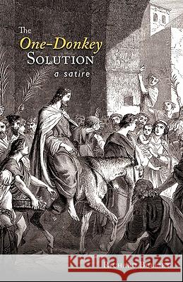 The One-Donkey Solution: A Satire
