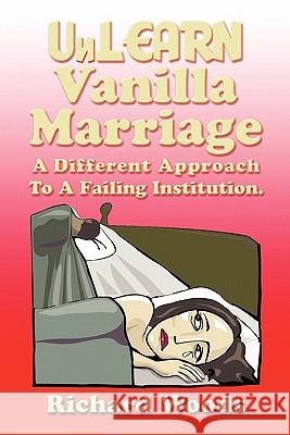 Unlearn Vanilla Marriage: A Different Approach to A Failing Institution