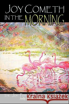 Joy Cometh in the Morning: The Joy Postle Blackstone Story