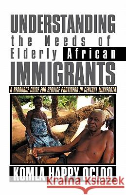 Understanding the Needs of Elderly African Immigrants: A Resource Guide for Service Providers in Central Minnesota