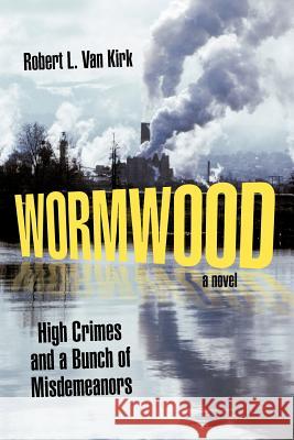 Wormwood: High Crimes and a Bunch of Misdemeanors