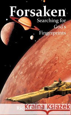 Forsaken: Searching for God's Fingerprints