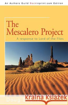 The Mescalero Project: A response to Lord of the Flies