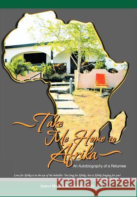 Take Me Home to Afrika: An Autobiography of a Returnee