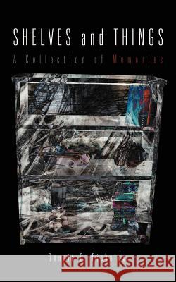 Shelves and Things: A Collection of Memories