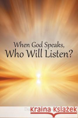 When God Speaks, Who Will Listen?