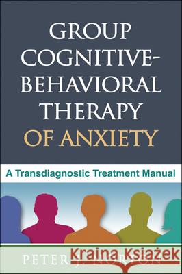 Group Cognitive-Behavioral Therapy of Anxiety: A Transdiagnostic Treatment Manual