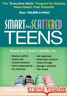 Smart But Scattered Teens: The Executive Skills Program for Helping Teens Reach Their Potential