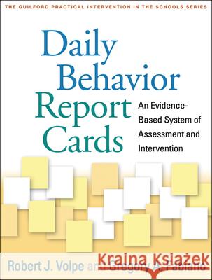 Daily Behavior Report Cards: An Evidence-Based System of Assessment and Intervention