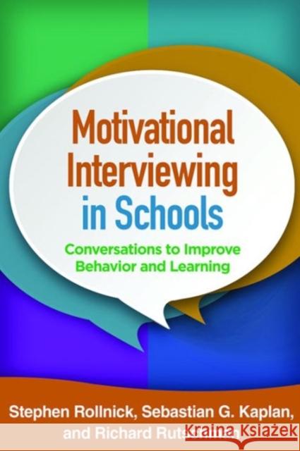 Motivational Interviewing in Schools: Conversations to Improve Behavior and Learning