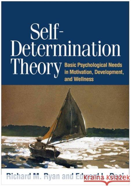 Self-Determination Theory: Basic Psychological Needs in Motivation, Development, and Wellness