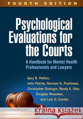 Psychological Evaluations for the Courts: A Handbook for Mental Health Professionals and Lawyers