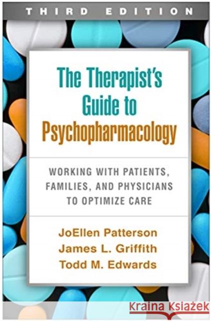 The Therapist's Guide to Psychopharmacology: Working with Patients, Families, and Physicians to Optimize Care