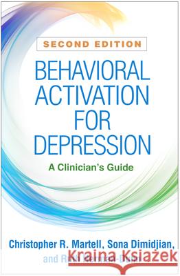 Behavioral Activation for Depression: A Clinician's Guide