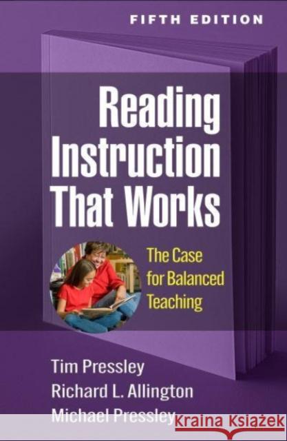 Reading Instruction That Works: The Case for Balanced Teaching