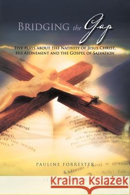 Bridging The Gap: Five place about Nativity of Jesus Christ, His Atonement and the Gospel of Salvation