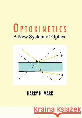 Optokinetics: A New System of Optics