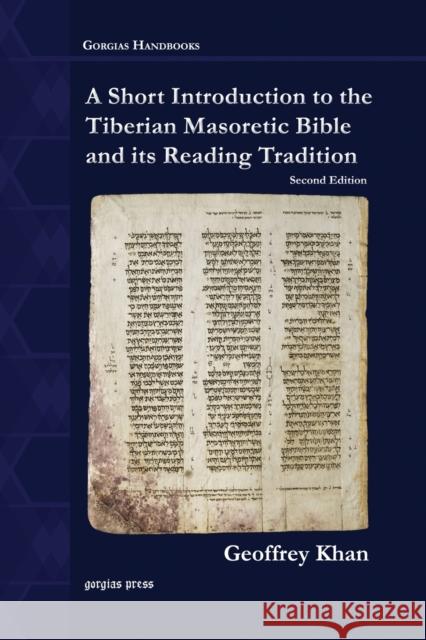 A Short Introduction to the Tiberian Masoretic Bible and its Reading Tradition