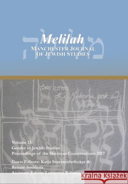 Gender in Jewish Studies: Proceedings of the Sherman Conversations 2017