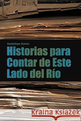 Historias Para Contar de Este Lado del Rio