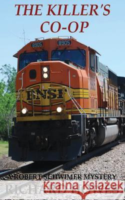 The Killer's Co-op: A Robert Schwimer Mystery