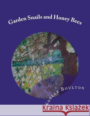 Garden Snails and Honey Bees