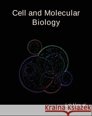 Cell and Molecular Biology Lab Manual