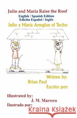 Julio and Maria Raise the Roof: English / Spanish Edition