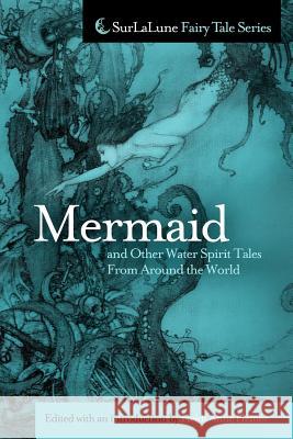 Mermaid and Other Water Spirit Tales From Around the World