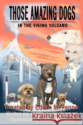 Those Amazing Dogs Book Two: In the Viking Volcano: Book Two of the Those Amazing Dogs Series