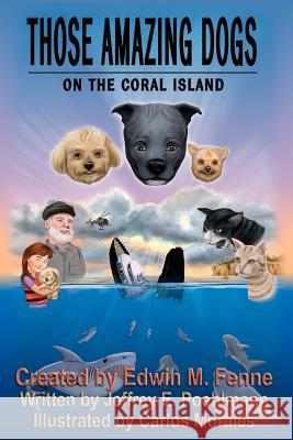 Those Amazing Dogs: On the Coral Island: Book Five of the Those Amazing Dogs Series