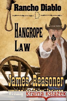 Hangrope Law: A Rancho Diablo Story