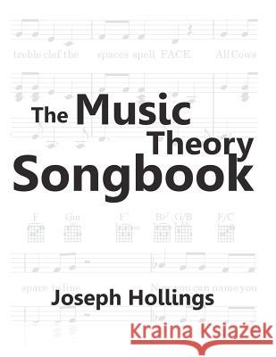 The Music Theory Songbook: Teach and learn music theory, sing fun songs with full piano accompaniment and guitar chords in the classroom, music l