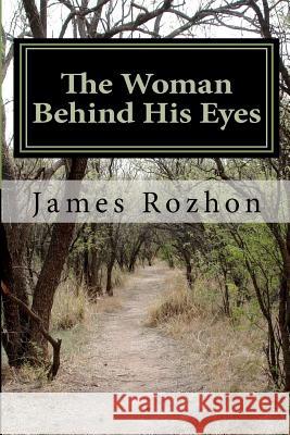 The Woman Behind His Eyes