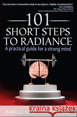 101 Short Steps to Radiance: Train Your Brain to Radiance